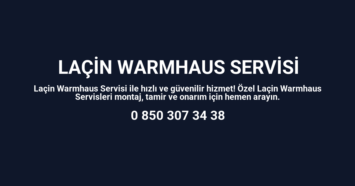Laçin Warmhaus Servisi